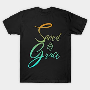 Saved by Grace T-Shirt